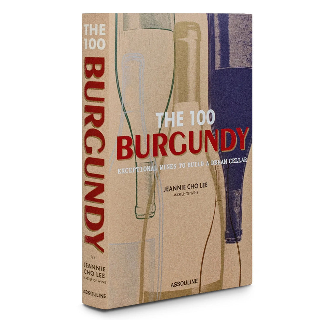 Assouline | The 100 Burgundy: Exceptional Wines to Build a Dream Cellar