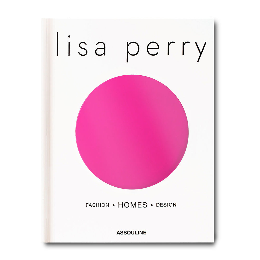 Assouline | Lisa Perry: Fashion - Homes - Design