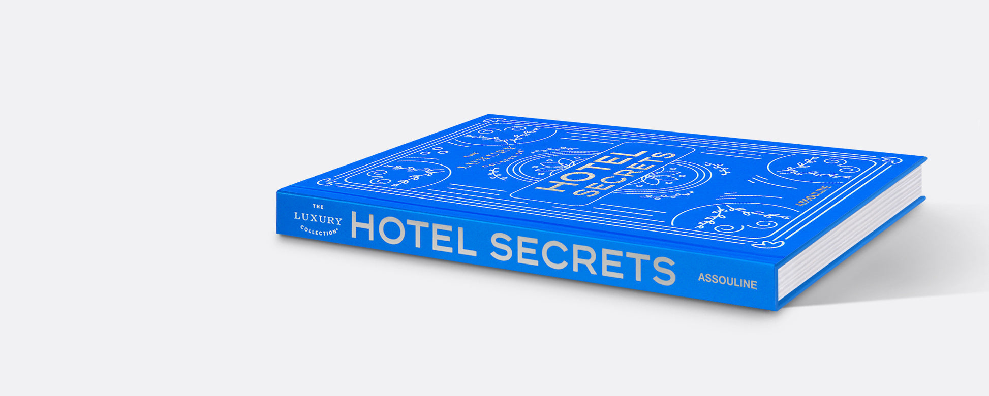 Assouline | The Luxury Collection: Hotel Secrets
