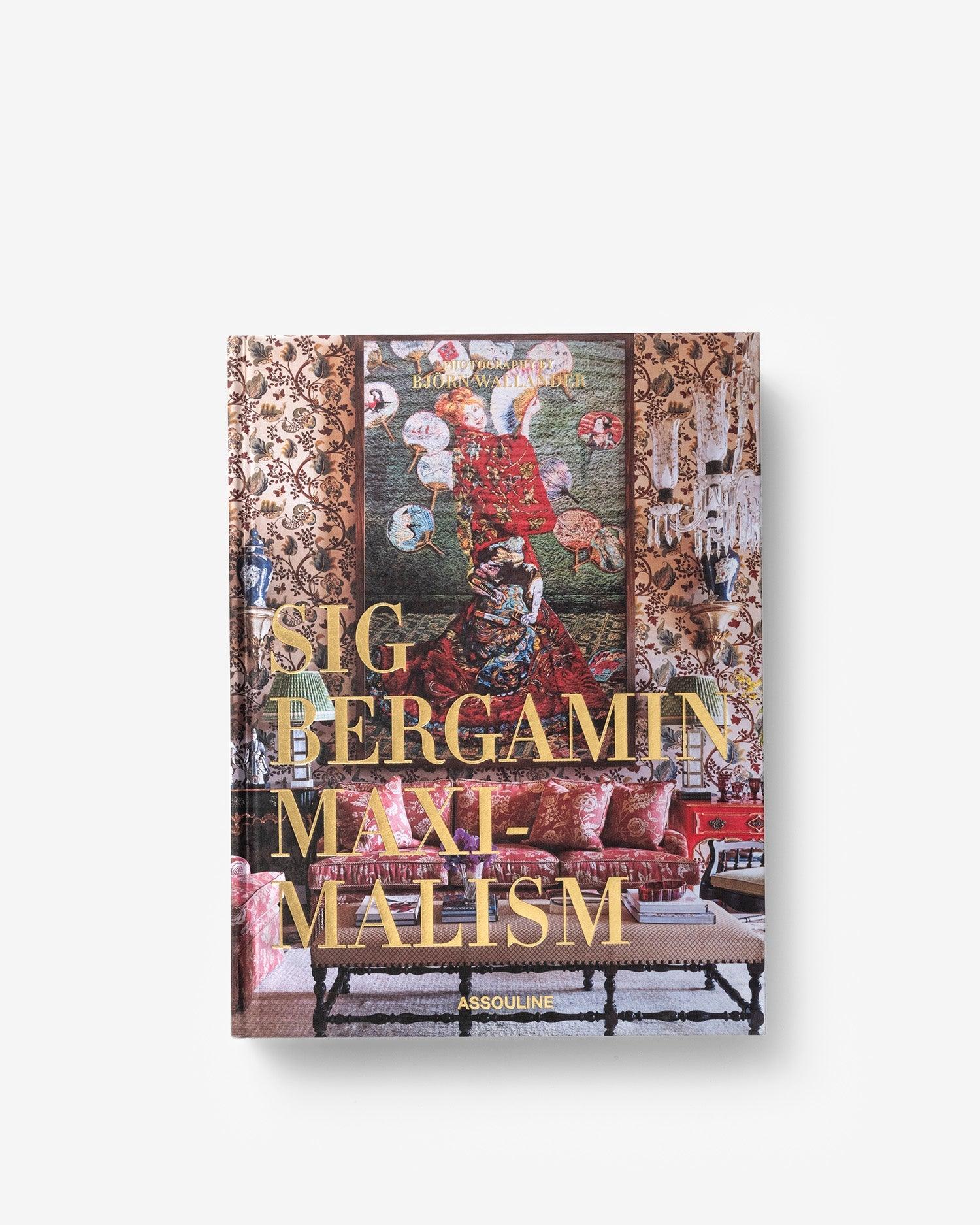 Assouline | Maximalism by Sig Bergamin