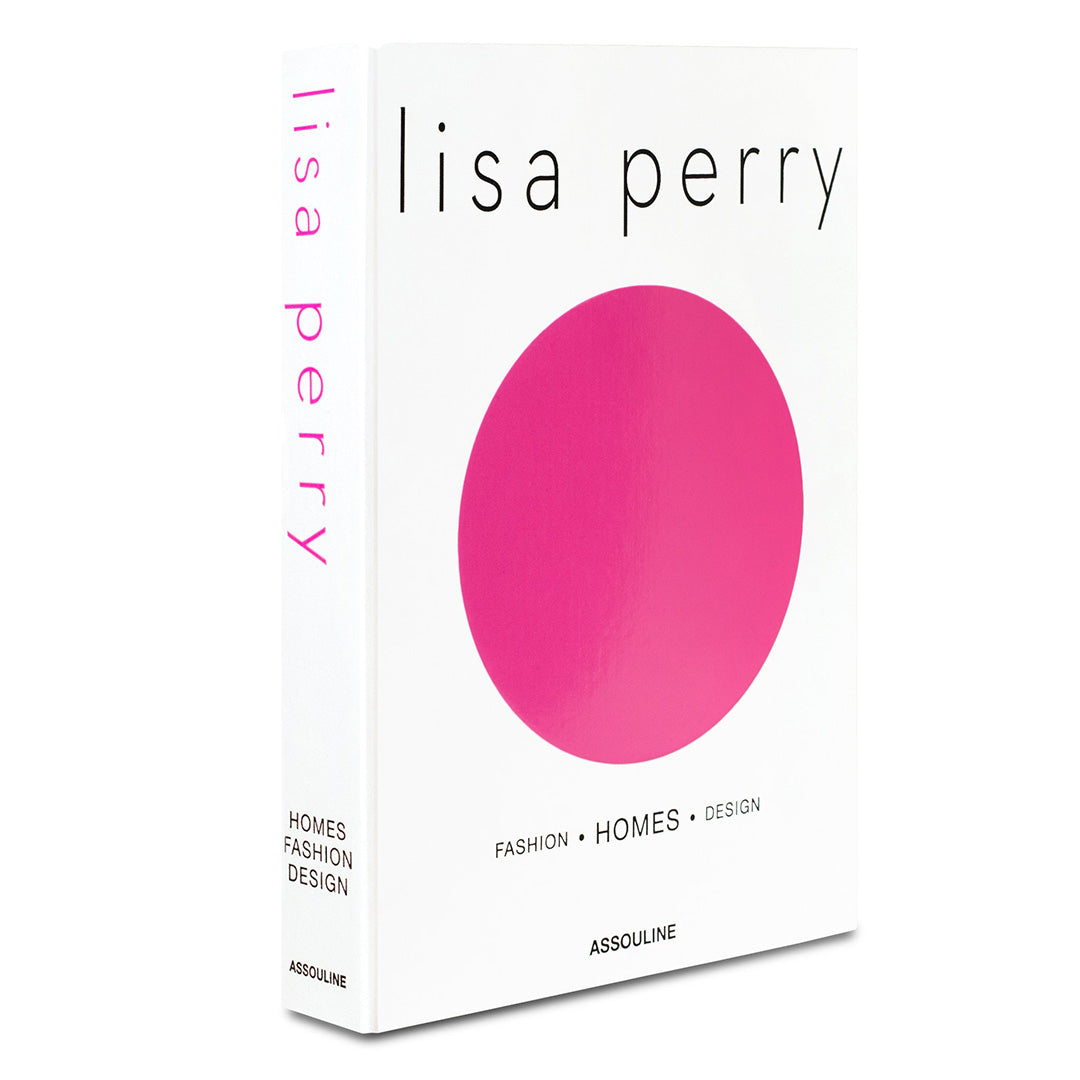 Assouline | Lisa Perry: Fashion - Homes - Design